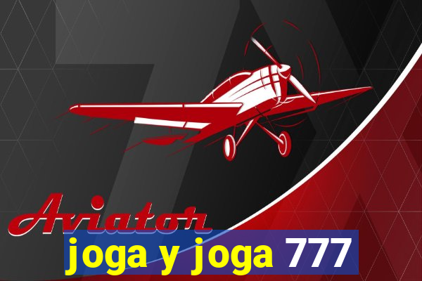 joga y joga 777